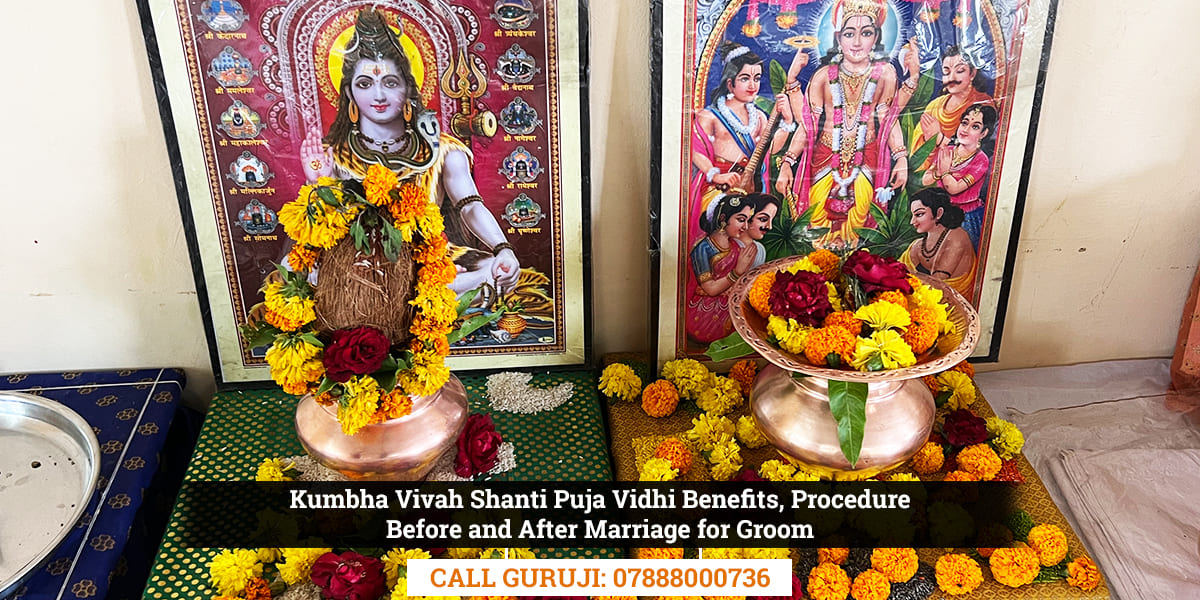 Kumbha Vivah Shanti Puja Vidhi Benefits, Procedure Before and After Marriage for Groom